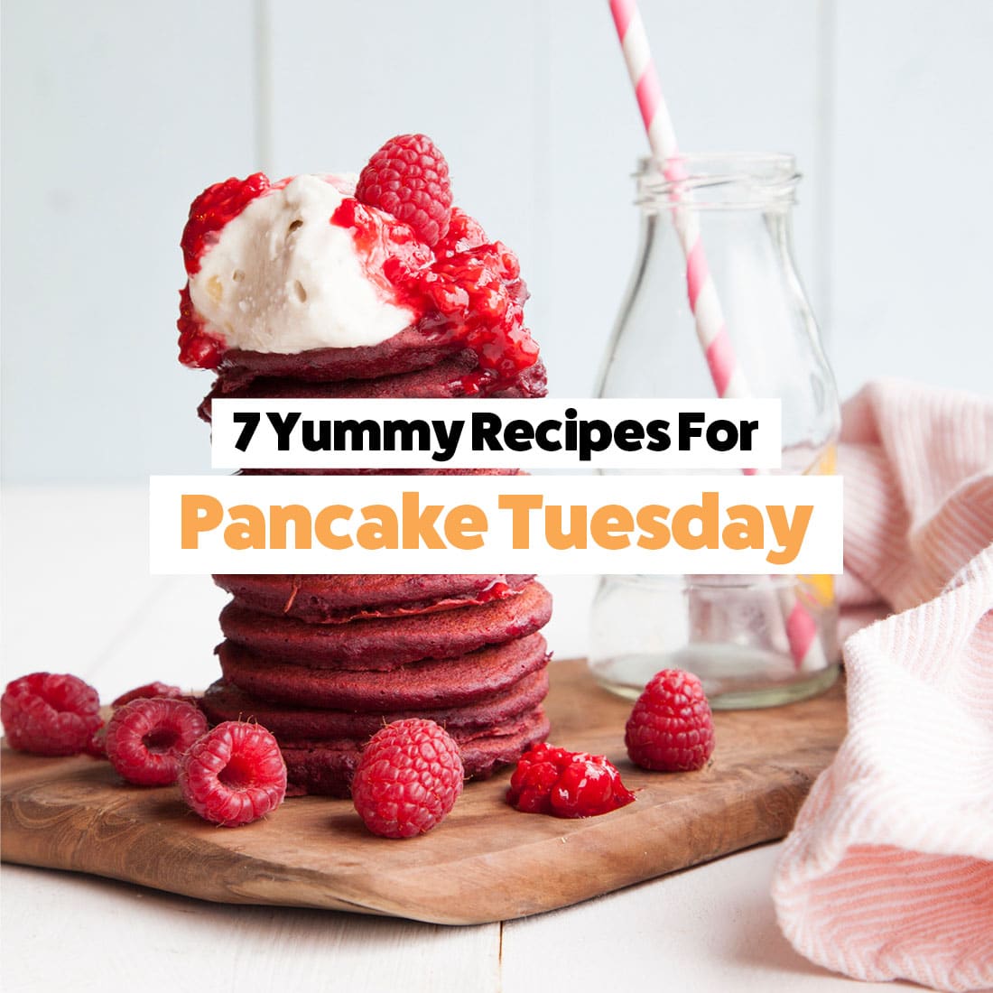 7 Yummy Pancake Tuesday Recipes - Baby Led Feeding